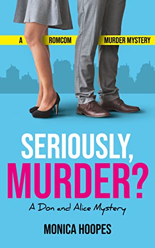 Seriously, Murder? (Seriously, Murder? Book 1) on Kindle
