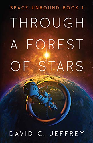 Through a Forest of Stars (Space Unbound Book 1) on Kindle