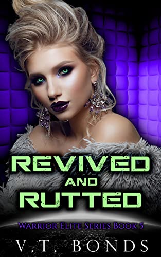 Revived and Rutted (Warrior Elite Series Book 5) on Kindle