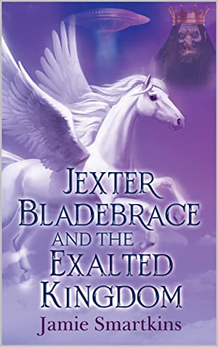 Jexter Bladebrace & The Exalted Kingdom on Kindle