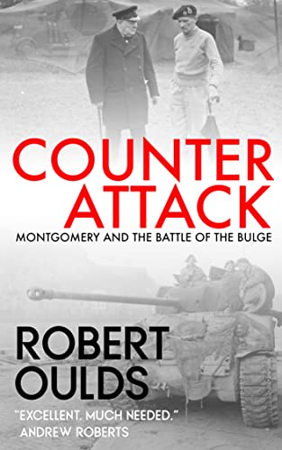 Counterattack: Montgomery and the Battle of the Bulge on Kindle