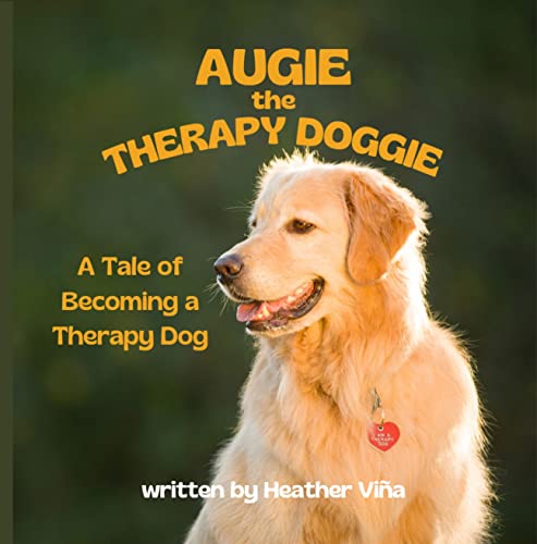 Augie the Therapy Doggie: A Tale of Becoming a Therapy Dog on Kindle