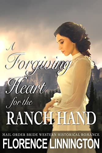 A Forgiving Heart For The Ranch Hand on Kindle