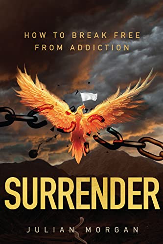 Surrender: How to Break Free from Addiction on Kindle