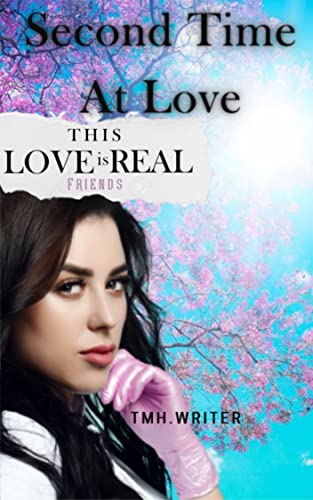 Second Time at Love (This Love Is Real Friends) on Kindle