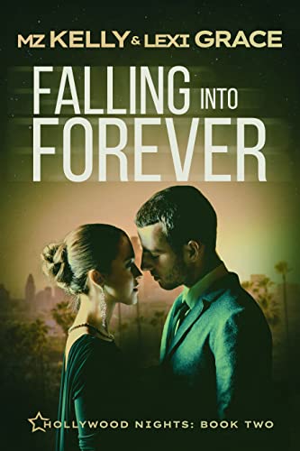 Falling Into Forever (Hollywood Nights Book 2) on Kindle