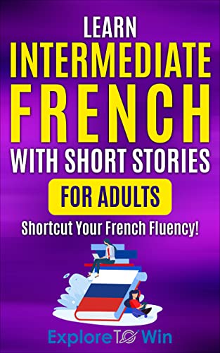 Learn French with Short Stories for Adult Intermediates on Kindle