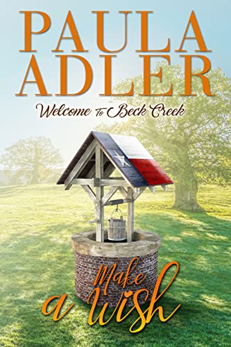 Make A Wish: A Welcome To Beck Creek Novel on Kindle