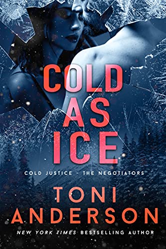 Cold as Ice (Cold Justice® - The Negotiators Book 5) on Kindle