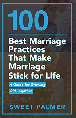 100 Best Marriage Practices That Make Marriage Stick for Life on Kindle