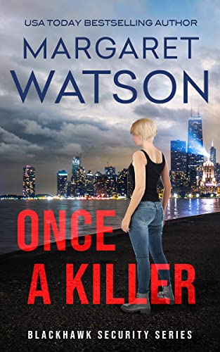 Once a Killer (Blackhawk Security Book 7) on Kindle