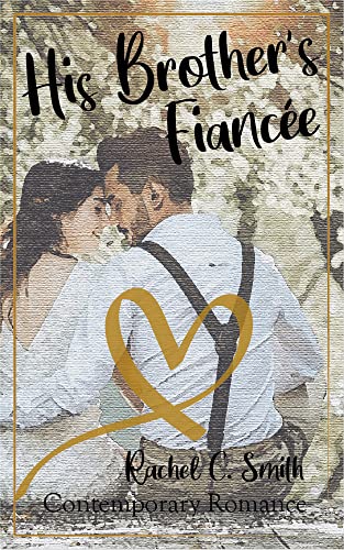 His Brother's Fiancée on Kindle