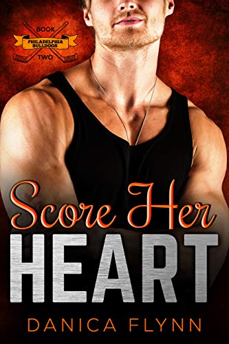 Score Her Heart (Philadelphia Bulldogs Book 2) on Kindle