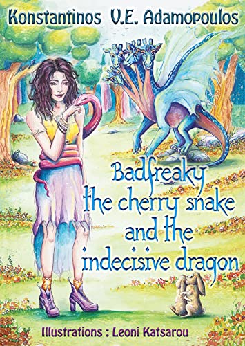 Badfreaky the Cherry Snake and the Indecisive Dragon (The Life of Badfreaky the Witch Book 2) on Kindle