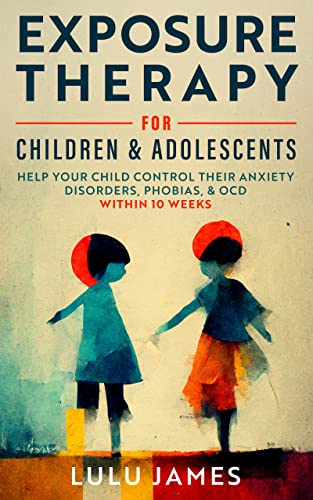 Exposure Therapy for Children and Adolescents on Kindle