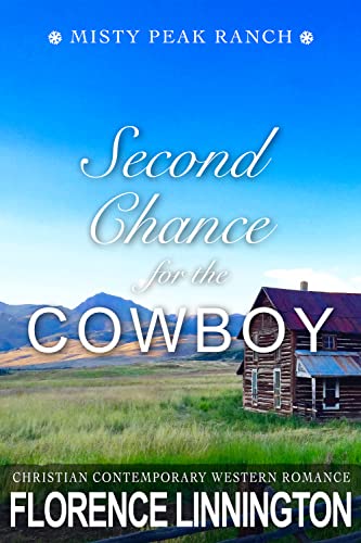 Second Chance For The Cowboy (Misty Peak Ranch Series) on Kindle