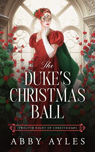 The Duke's Christmas Ball (Marriages by Mistake Book 10) on Kindle
