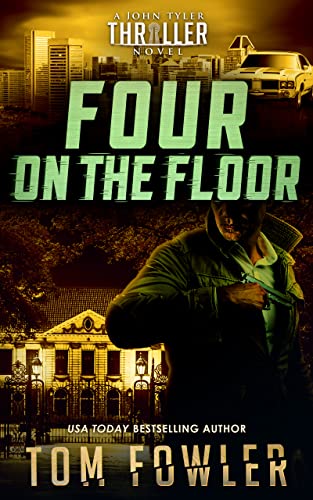 Four on the Floor (John Tyler Action Thrillers Book 4) on Kindle