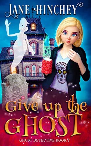 Give up the Ghost (Ghost Detective Book 2) on Kindle