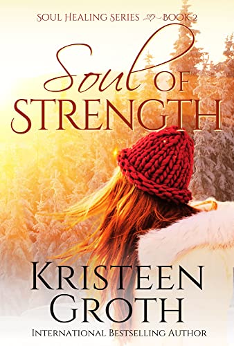 Soul of Strength (Soul Healing Series Book 2) on Kindle