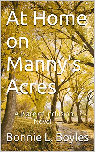 At Home on Manny's Acres: A Place of Inclusion on Kindle