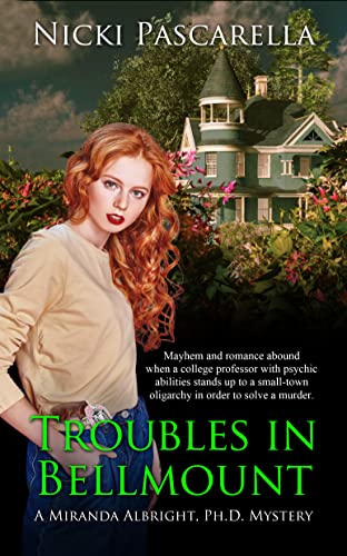 Troubles in Bellmount (A Miranda Albright, Ph.D. Mystery Book 1) on Kindle