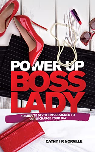 Power Up Boss Lady: Ten Minute Devotions Designed To Supercharge Your Day on Kindle