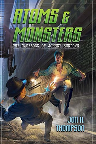Atoms & Monsters (The Casebook of Johnny Sundown) on Kindle