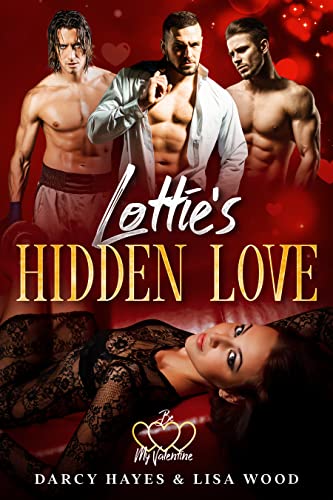 Lottie's Hidden Love (Be My Valentine Book 6) on Kindle