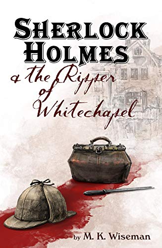 Sherlock Holmes & the Ripper of Whitechapel on Kindle