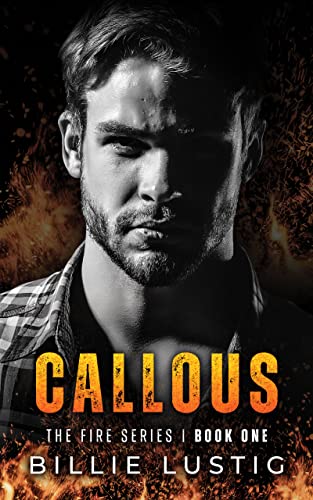 Callous (The Fire Series Book 1) on Kindle