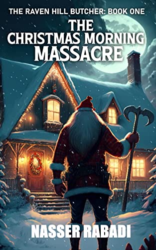 The Christmas Morning Massacre (The Raven Hill Butcher Book 1) on Kindle