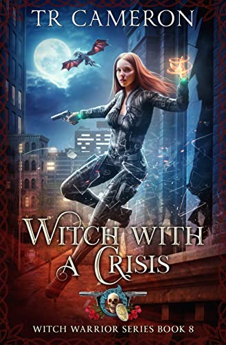 Witch With A Crisis (Witch Warrior Book 8) on Kindle