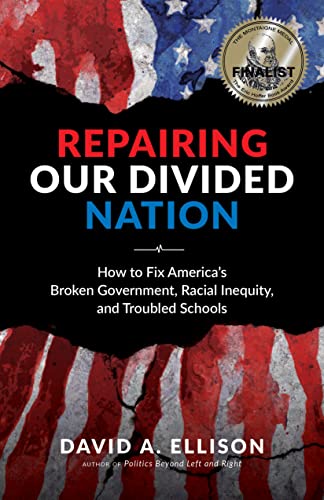 Repairing Our Divided Nation: How to Fix America's Broken Government, Racial Inequity, and Troubled Schools on Kindle