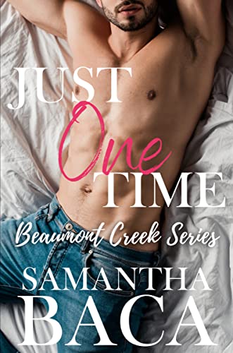 Just One Time (Beaumont Creek Book 1) on Kindle
