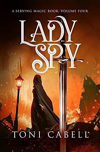 Lady Spy (The Serving Magic Series Book 4) on Kindle