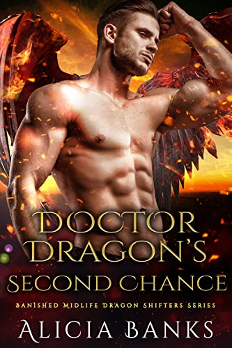 Doctor Dragon's Second Chance (Banished Midlife Dragon Shifters Series) on Kindle
