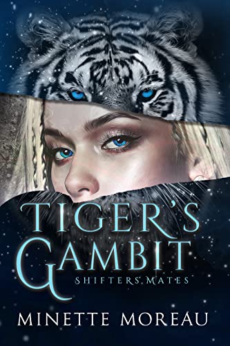 Tiger's Gambit (Shifters' Mates Book 1) on Kindle
