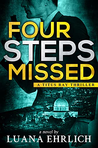 Four Steps Missed (Titus Ray Thrillers Book 8) on Kindle