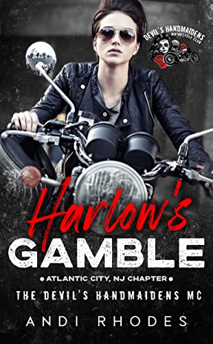 Harlow's Gamble (Devil's Handmaidens MC: Atlantic City Book 1) on Kindle