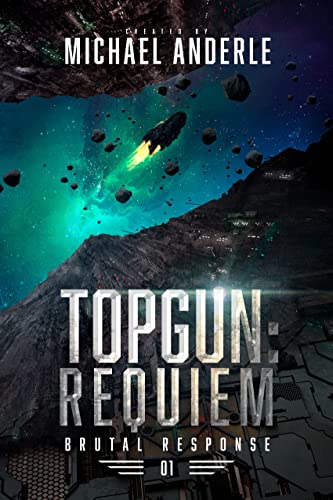 Topgun: Requiem (Brutal Response Book 1) on Kindle