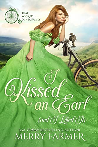 I Kissed an Earl (and I Liked It) (That Wicked O'Shea Family Book 1) on Kindle