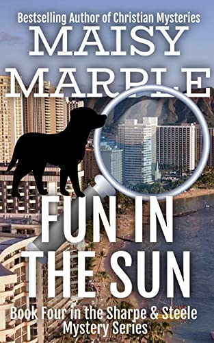 Fun in the Sun (Sharpe & Steele Mystery Series Book 4) on Kindle