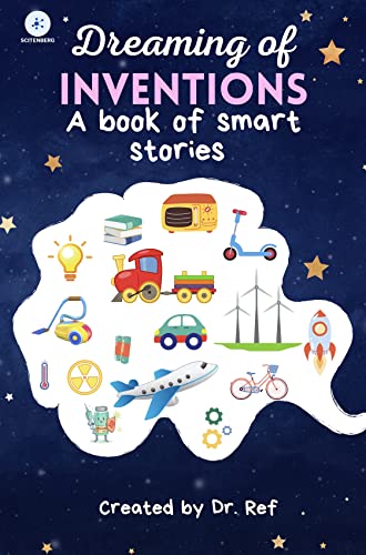 Dreaming Of Inventions: A Book Of Smart Stories (Bedtime Stories) on Kindle