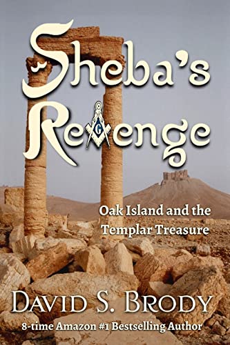 Sheba's Revenge: Oak Island and the Templar Treasure (Templars in America Series Book 13) on Kindle