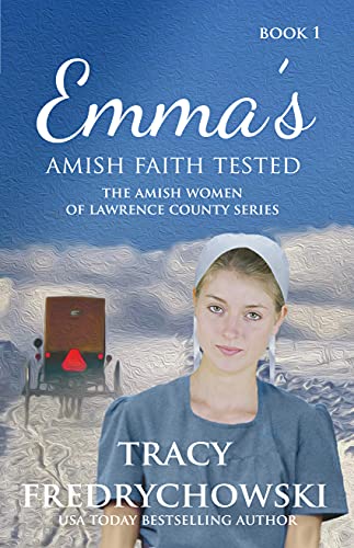 Emma's Amish Faith Tested (The Amish Women of Lawrence County Book 1) on Kindle