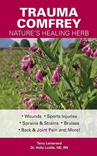 Trauma Comfrey, Nature's Healing Herb on Kindle
