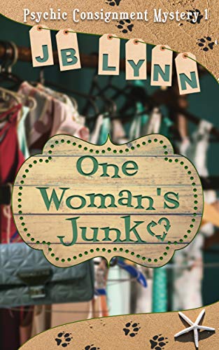 One Woman's Junk (Psychic Consignment Mystery Book 1) on Kindle