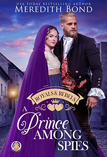 A Prince Among Spies (Royals & Rebels Book 3) on Kindle