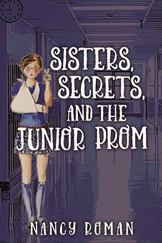 Sisters, Secrets, And The Junior Prom on Kindle